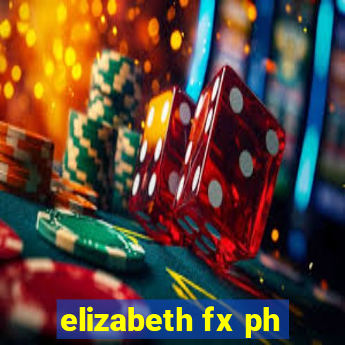 elizabeth fx ph